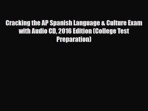 Download Cracking the AP Spanish Language & Culture Exam with Audio CD 2016 Edition (College