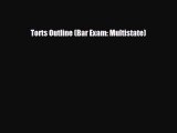 PDF Torts Outline (Bar Exam: Multistate) Free Books