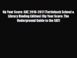 PDF Up Your Score: SAT 2016-2017 (Turtleback School & Library Binding Edition) (Up Your Score: