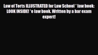 PDF Law of Torts ILLUSTRATED for Law School * law book: LOOK INSIDE! *e law book. Written by