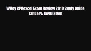 Download Wiley CPAexcel Exam Review 2016 Study Guide January: Regulation Free Books