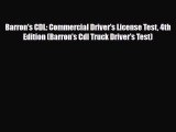 PDF Barron's CDL: Commercial Driver's License Test 4th Edition (Barron's Cdl Truck Driver's