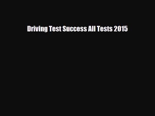 PDF Driving Test Success All Tests 2015 Ebook