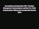 PDF Accounting and Reporting 1997: Taxation Managerial Governmental and Not-For-Profit Organizations