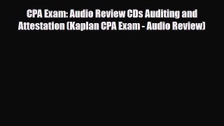 Download CPA Exam: Audio Review CDs Auditing and Attestation (Kaplan CPA Exam - Audio Review)