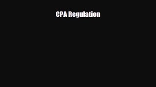 Download CPA Regulation Ebook