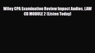 Download Wiley CPA Examination Review Impact Audios LAW CD MODULE 2 (Listen Today) PDF Book