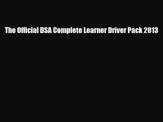 Download The Official DSA Complete Learner Driver Pack 2013 Ebook