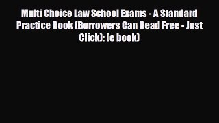 Download Multi Choice Law School Exams - A Standard Practice Book (Borrowers Can Read Free