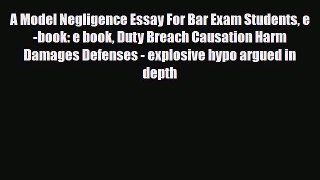 PDF A Model Negligence Essay For Bar Exam Students e-book: e book Duty Breach Causation Harm