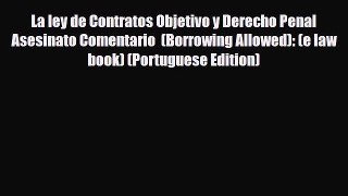 PDF La ley de Contratos Objetivo y Derecho Penal Asesinato Comentario  (Borrowing Allowed):