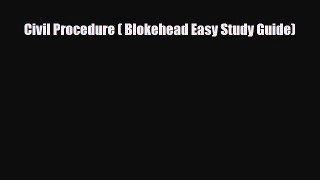 Download Civil Procedure ( Blokehead Easy Study Guide) Ebook