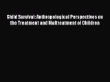 [PDF] Child Survival: Anthropological Perspectives on the Treatment and Maltreatment of Children