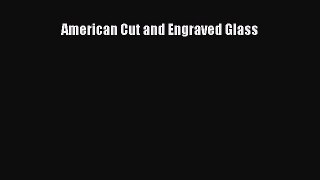 Download American Cut and Engraved Glass Ebook Free