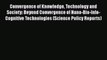 [PDF] Convergence of Knowledge Technology and Society: Beyond Convergence of Nano-Bio-Info-Cognitive