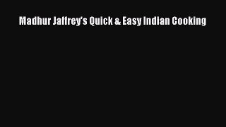 Read Madhur Jaffrey's Quick & Easy Indian Cooking Ebook Free