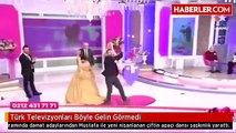 Türk Televizyonları Böyle Gelin Adayı Görmedi