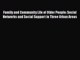 [PDF] Family and Community Life of Older People: Social Networks and Social Support in Three