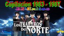Los Traileros Del Norte 22 Exitos de Antaño Copilado 1983 87 mix