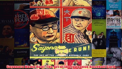 Download PDF  Sayonara Home Run The Art of the Japanese Baseball Card FULL FREE