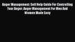 Read Anger Management: Self Help Guide For Controlling Your Anger: Anger Management For Men