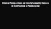 [PDF] Clinical Perspectives on Elderly Sexuality (Issues in the Practice of Psychology) Download