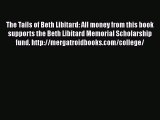 Read The Tails of Beth Libitard: All money from this book supports the Beth Libitard Memorial
