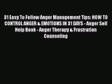 Read 31 Easy To Follow Anger Management Tips: HOW TO CONTROL ANGER & EMOTIONS IN 31 DAYS -