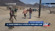 I.S. suicide bomber kills 14 people in Yemen Army camp