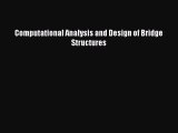 Download Computational Analysis and Design of Bridge Structures  EBook