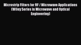 PDF Microstrip Filters for RF / Microwave Applications (Wiley Series in Microwave and Optical