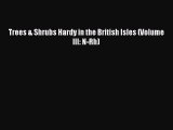 Read Trees & Shrubs Hardy in the British Isles (Volume III: N-Rh) Ebook Free