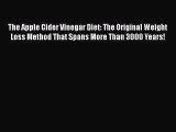 PDF The Apple Cider Vinegar Diet: The Original Weight Loss Method That Spans More Than 3000