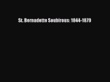 Read St. Bernadette Soubirous: 1844-1879 PDF Online
