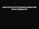 Read Lamb Low Price CD: The Gospel According to Biff Christ's Childhood Pal Ebook Free