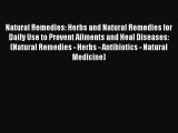 PDF Natural Remedies: Herbs and Natural Remedies for Daily Use to Prevent Ailments and Heal