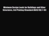 Read Minimum Design Loads for Buildings and Other Structures 3rd Printing (Standard ASCE/SEI