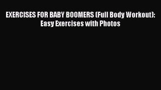 Download EXERCISES FOR BABY BOOMERS (Full Body Workout): Easy Exercises with Photos  EBook