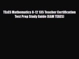 PDF TExES Mathematics 8-12 135 Teacher Certification Test Prep Study Guide (XAM TEXES) Ebook