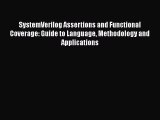 PDF SystemVerilog Assertions and Functional Coverage: Guide to Language Methodology and Applications