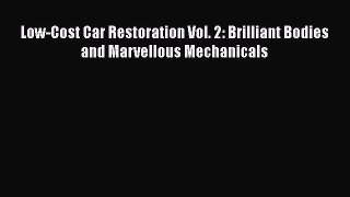 Download Low-Cost Car Restoration Vol. 2: Brilliant Bodies and Marvellous Mechanicals Free
