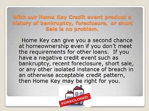 A History of Bankruptcy, Foreclosure, or Short Sale no Problem!