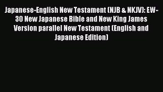 Read Japanese-English New Testament (NJB & NKJV): EW-30 New Japanese Bible and New King James
