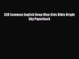 Download CEB Common English Deep Blue Kids Bible Bright Sky Paperback Ebook Online