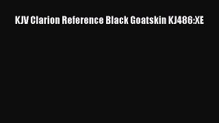 Read KJV Clarion Reference Black Goatskin KJ486:XE Ebook Free