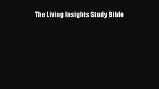 Read The Living Insights Study Bible Ebook Free