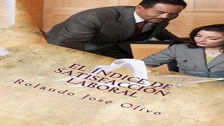 El Indice de Satisfaccion Laboral  Â¿Como DiseÃ±arlo  Aplicarlo e Interpretarlo   Spanish Edition
