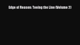 PDF Edge of Reason: Toeing the Line (Volume 2) Free Books