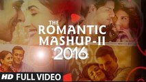 Romantic Mashup 2 (Full Video) DJ Chetas | Valentines Day | New Songs 2016 HD