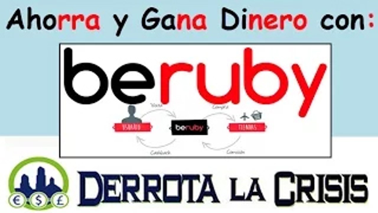 Beruby, Tutorial para Ganar Dinero Gratis en PayPal y Ahorrar Mucho Dinero en las Compras por Internet [Cashback]